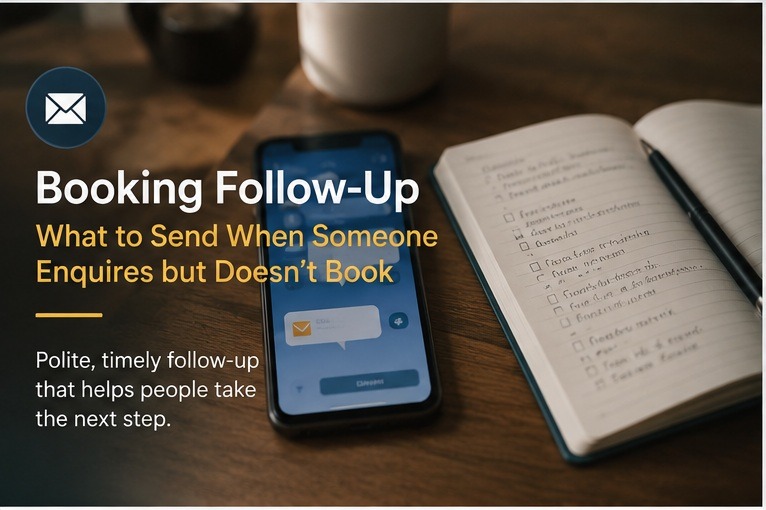 Booking Follow-Up: What to Send When Someone Enquires but Doesn’t Book